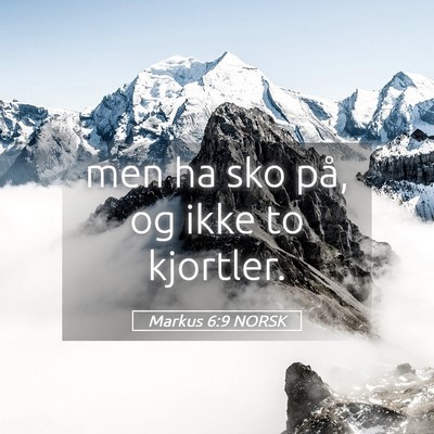 Picture 05 - Markus 6:9 NORSK - men ha sko på, og ikke to - Bible Verse Picture
