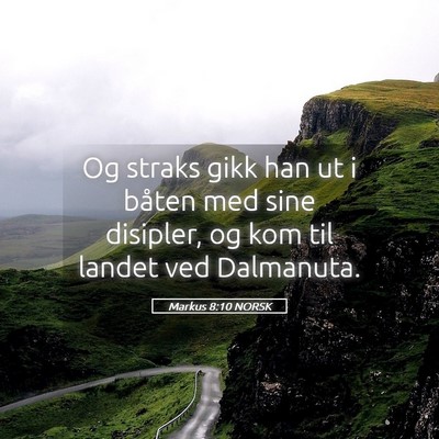 Picture 05 - Markus 8:10 NORSK - Og straks gikk han ut i båten med sine disipler, - Bible Verse Picture