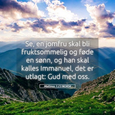 Picture 05 - Matteus 1:23 NORSK - Se, en jomfru skal bli fruktsommelig og føde en - Bible Verse Picture