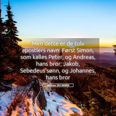 Picture 05 - Matteus 10:2 NORSK - Men dette er de tolv apostlers navn: Først - Bible Verse Picture