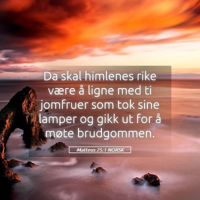 Picture 05 - Matteus 25:1 NORSK - Da skal himlenes rike være å ligne med ti - Bible Verse Picture