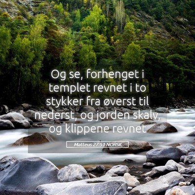 Picture 05 - Matteus 27:51 NORSK - Og se, forhenget i templet revnet i to stykker - Bible Verse Picture