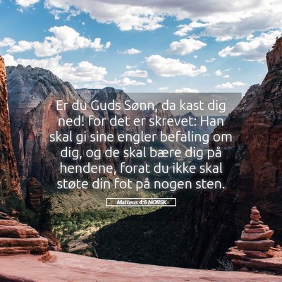 Picture 05 - Matteus 4:6 NORSK - Er du Guds Sønn, da kast dig ned! for det er - Bible Verse Picture