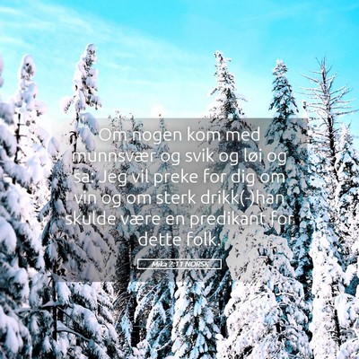Picture 05 - Mika 2:11 NORSK - Om nogen kom med munnsvær og svik og løi og sa: - Bible Verse Picture