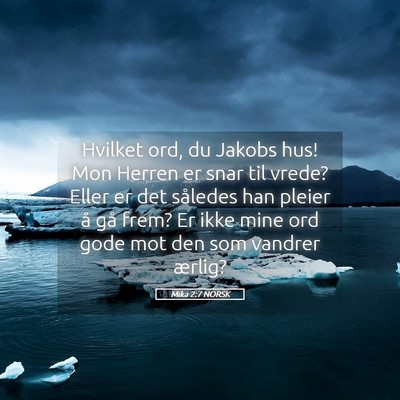 Picture 05 - Mika 2:7 NORSK - Hvilket ord, du Jakobs hus! Mon Herren er snar - Bible Verse Picture