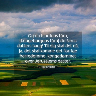 Picture 05 - Mika 4:8 NORSK - Og du hjordens tårn, {kongeborgens tårn} du - Bible Verse Picture