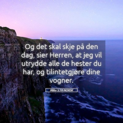 Picture 05 - Mika 5:10 NORSK - Og det skal skje på den dag, sier Herren, at jeg - Bible Verse Picture