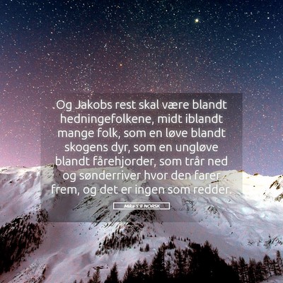 Picture 05 - Mika 5:8 NORSK - Og Jakobs rest skal være blandt hedningefolkene, - Bible Verse Picture