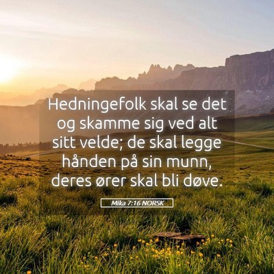 Picture 05 - Mika 7:16 NORSK - Hedningefolk skal se det og skamme sig ved alt - Bible Verse Picture