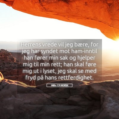 Picture 05 - Mika 7:9 NORSK - Herrens vrede vil jeg bære, for jeg har syndet - Bible Verse Picture