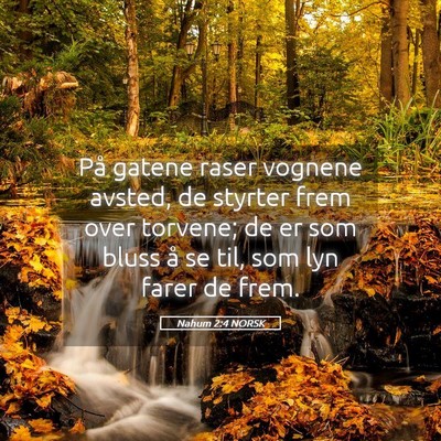 Picture 05 - Nahum 2:4 NORSK - På gatene raser vognene avsted, de styrter frem - Bible Verse Picture