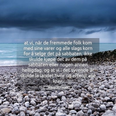 Picture 05 - Nehemja 10:31 NORSK - at vi, når de fremmede folk kom med sine varer - Bible Verse Picture