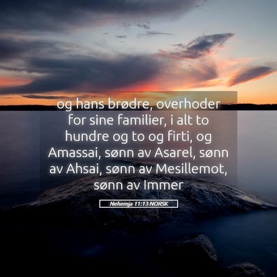 Picture 05 - Nehemja 11:13 NORSK - og hans brødre, overhoder for sine familier, i - Bible Verse Picture