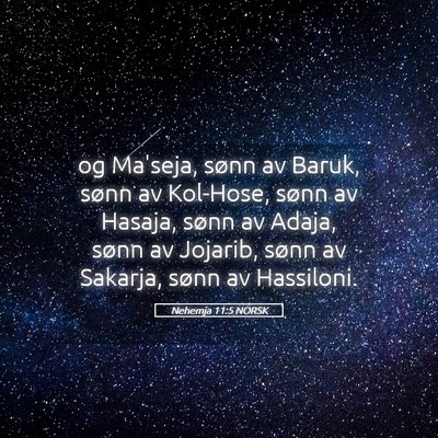 Picture 05 - Nehemja 11:5 NORSK - og Ma'seja, sønn av Baruk, sønn av Kol-Hose, - Bible Verse Picture