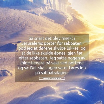 Picture 05 - Nehemja 13:19 NORSK - Så snart det blev mørkt i Jerusalems porter - Bible Verse Picture