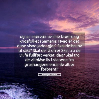 Picture 05 - Nehemja 4:2 NORSK - og sa i nærvær av sine brødre og krigsfolket i - Bible Verse Picture