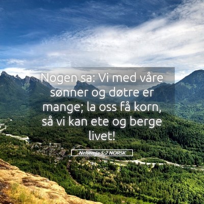 Picture 05 - Nehemja 5:2 NORSK - Nogen sa: Vi med våre sønner og døtre er - Bible Verse Picture