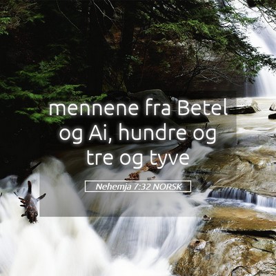 Picture 05 - Nehemja 7:32 NORSK - mennene fra Betel og Ai, hundre og tre og - Bible Verse Picture