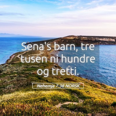 Picture 05 - Nehemja 7:38 NORSK - Sena's barn, tre tusen ni hundre og - Bible Verse Picture