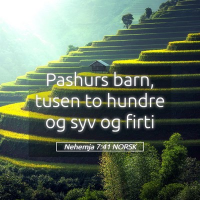 Picture 05 - Nehemja 7:41 NORSK - Pashurs barn, tusen to hundre og syv og - Bible Verse Picture