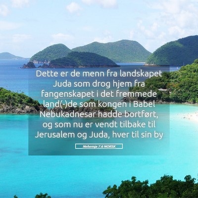 Picture 05 - Nehemja 7:6 NORSK - Dette er de menn fra landskapet Juda som drog - Bible Verse Picture