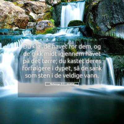 Picture 05 - Nehemja 9:11 NORSK - Du kløvde havet for dem, og de gikk midt - Bible Verse Picture
