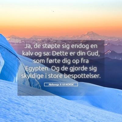 Picture 05 - Nehemja 9:18 NORSK - Ja, de støpte sig endog en kalv og sa: Dette er - Bible Verse Picture