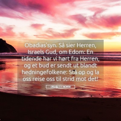 Picture 05 - Obadja 1:1 NORSK - Obadias'syn. Så sier Herren, Israels Gud, om - Bible Verse Picture