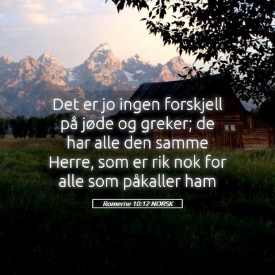Picture 05 - Romerne 10:12 NORSK - Det er jo ingen forskjell på jøde og greker; de - Bible Verse Picture