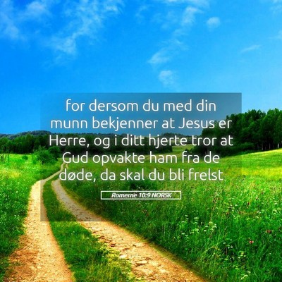 Picture 05 - Romerne 10:9 NORSK - for dersom du med din munn bekjenner at Jesus er - Bible Verse Picture