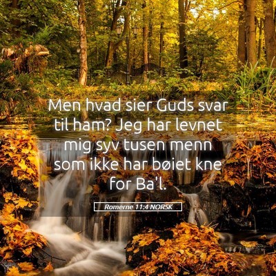 Picture 05 - Romerne 11:4 NORSK - Men hvad sier Guds svar til ham? Jeg har levnet - Bible Verse Picture