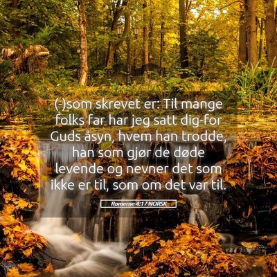 Picture 05 - Romerne 4:17 NORSK - (-)som skrevet er: Til mange folks far har jeg - Bible Verse Picture