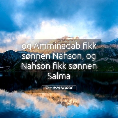 Picture 05 - Rut 4:20 NORSK - og Amminadab fikk sønnen Nahson, og Nahson fikk - Bible Verse Picture