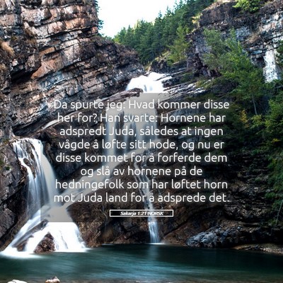 Picture 05 - Sakarja 1:21 NORSK - Da spurte jeg: Hvad kommer disse her for? Han - Bible Verse Picture