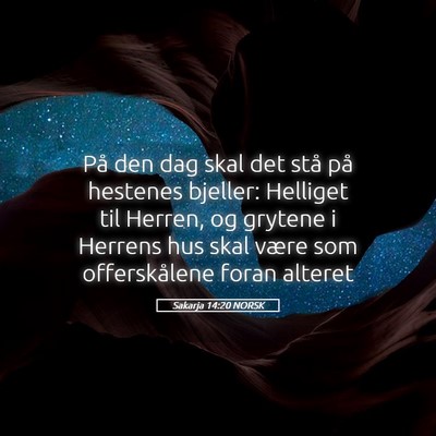 Picture 05 - Sakarja 14:20 NORSK - På den dag skal det stå på hestenes bjeller: - Bible Verse Picture