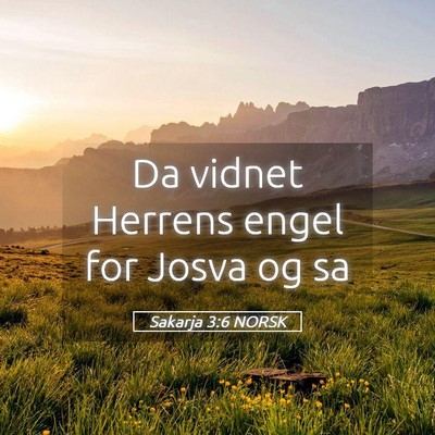 Picture 05 - Sakarja 3:6 NORSK - Da vidnet Herrens engel for Josva og - Bible Verse Picture