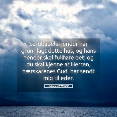 Picture 05 - Sakarja 4:9 NORSK - Serubabels hender har grunnlagt dette hus, og - Bible Verse Picture