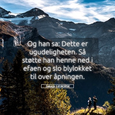 Picture 05 - Sakarja 5:8 NORSK - Og han sa: Dette er ugudeligheten. Så støtte - Bible Verse Picture