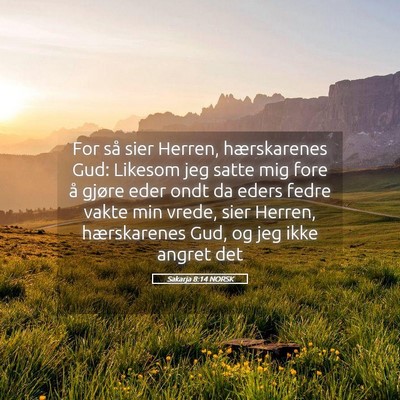 Picture 05 - Sakarja 8:14 NORSK - For så sier Herren, hærskarenes Gud: Likesom - Bible Verse Picture