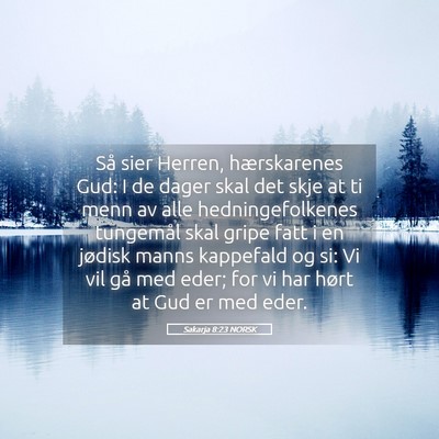 Picture 05 - Sakarja 8:23 NORSK - Så sier Herren, hærskarenes Gud: I de dager - Bible Verse Picture