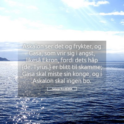 Picture 05 - Sakarja 9:5 NORSK - Askalon ser det og frykter, og Gasa, som vrir sig - Bible Verse Picture