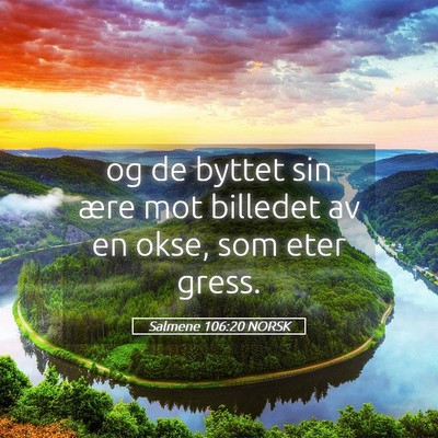 Picture 05 - Salmene 106:20 NORSK - og de byttet sin ære mot billedet av en okse, - Bible Verse Picture