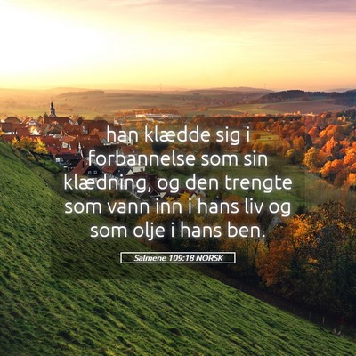 Picture 05 - Salmene 109:18 NORSK - han klædde sig i forbannelse som sin klædning, - Bible Verse Picture