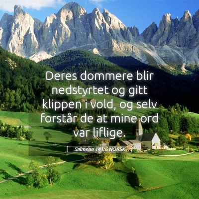 Picture 05 - Salmene 141:6 NORSK - Deres dommere blir nedstyrtet og gitt klippen i - Bible Verse Picture