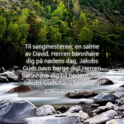 Picture 05 - Salmene 20:1 NORSK - Til sangmesteren; en salme av David. Herren - Bible Verse Picture