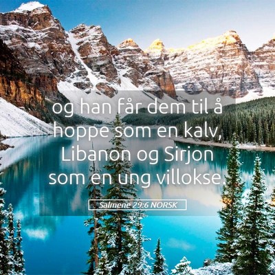 Picture 05 - Salmene 29:6 NORSK - og han får dem til å hoppe som en kalv, Libanon - Bible Verse Picture