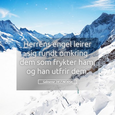 Picture 05 - Salmene 34:7 NORSK - Herrens engel leirer sig rundt omkring dem som - Bible Verse Picture