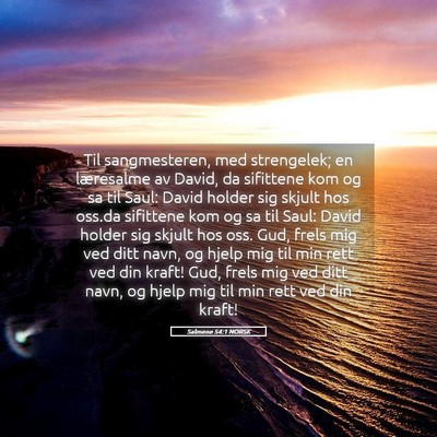 Picture 05 - Salmene 54:1 NORSK - Til sangmesteren, med strengelek; en læresalme - Bible Verse Picture