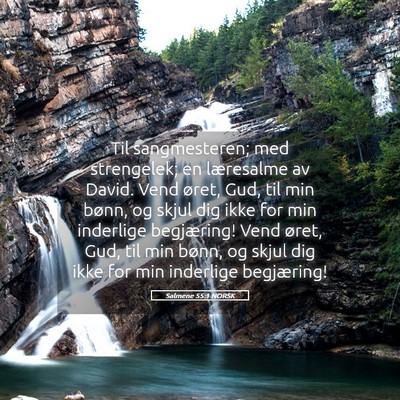 Picture 05 - Salmene 55:1 NORSK - Til sangmesteren; med strengelek; en læresalme - Bible Verse Picture