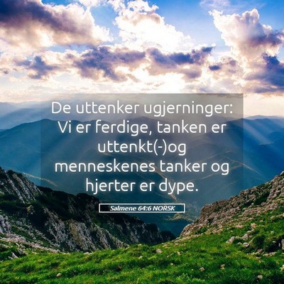 Picture 05 - Salmene 64:6 NORSK - De uttenker ugjerninger: Vi er ferdige, tanken er - Bible Verse Picture